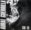 The Ex : Aural Guerilla